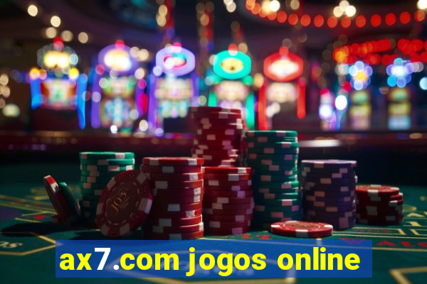 ax7.com jogos online